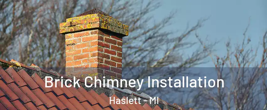  Brick Chimney Installation Haslett - MI