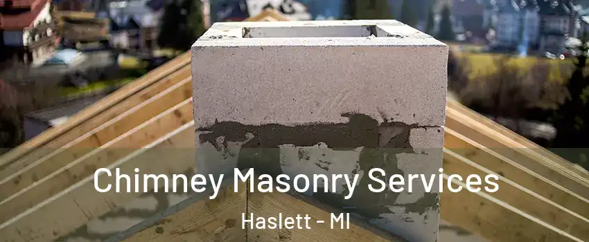  Chimney Masonry Services Haslett - MI