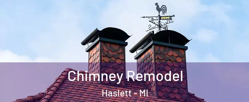  Chimney Remodel Haslett - MI