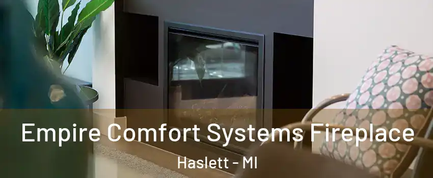  Empire Comfort Systems Fireplace Haslett - MI
