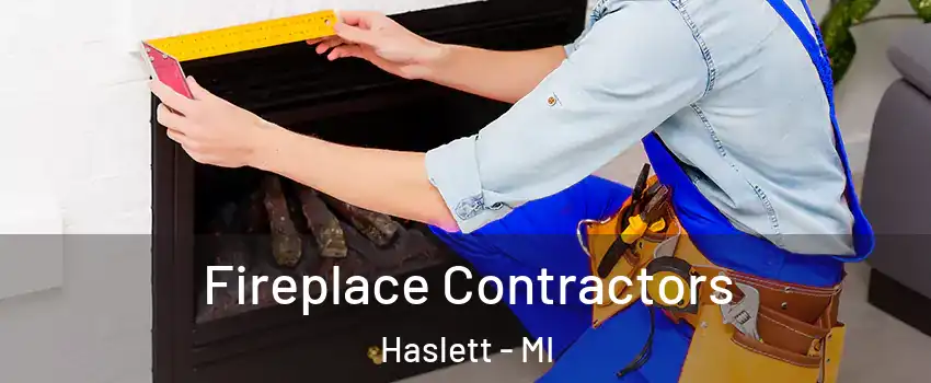  Fireplace Contractors Haslett - MI