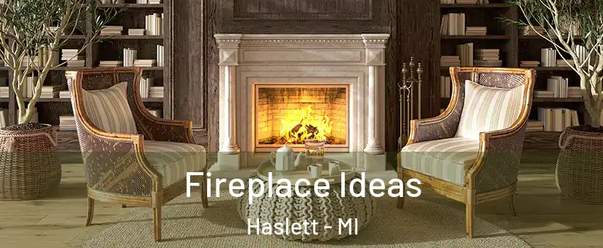  Fireplace Ideas Haslett - MI