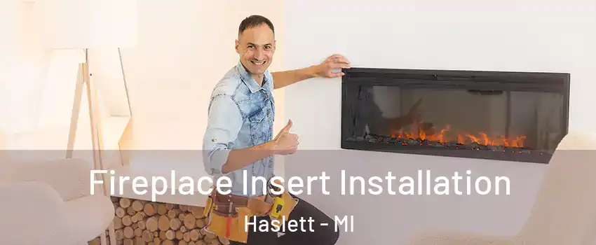  Fireplace Insert Installation Haslett - MI