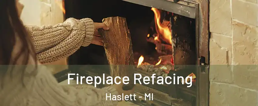  Fireplace Refacing Haslett - MI