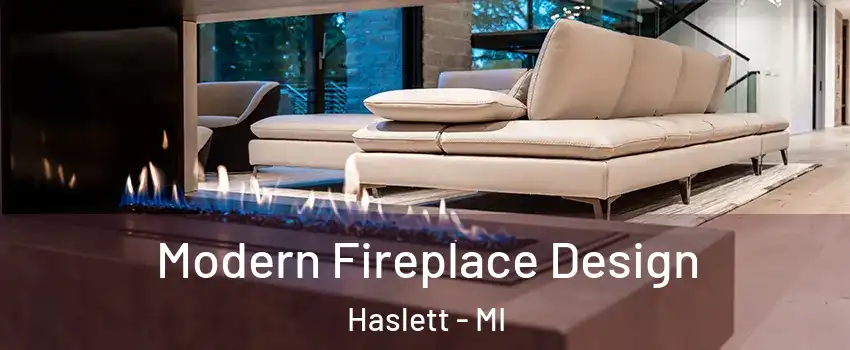  Modern Fireplace Design Haslett - MI