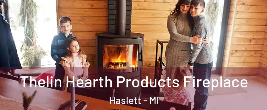  Thelin Hearth Products Fireplace Haslett - MI