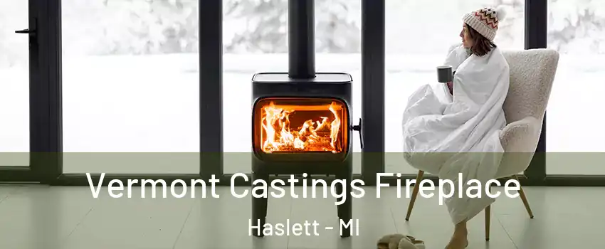  Vermont Castings Fireplace Haslett - MI